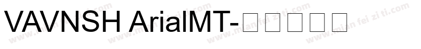 VAVNSH ArialMT字体转换